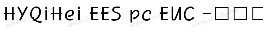 HYQiHei EES pc EUC 字体转换